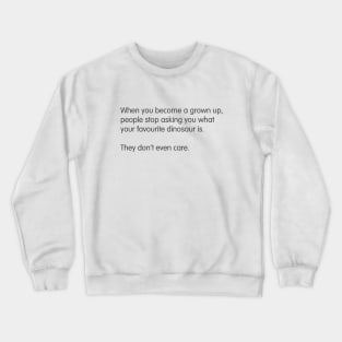 Your Favourite Dinosaur Crewneck Sweatshirt